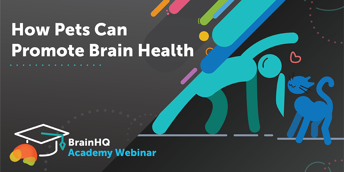 Aug2024 Webinar title card: "How Pets Can Promote Brain Health"