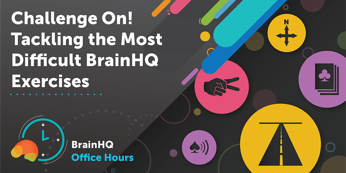 Jul2024 Webinar title card: "Challenge On! Tackling the Most Difficult BrainHQ Exercises"
