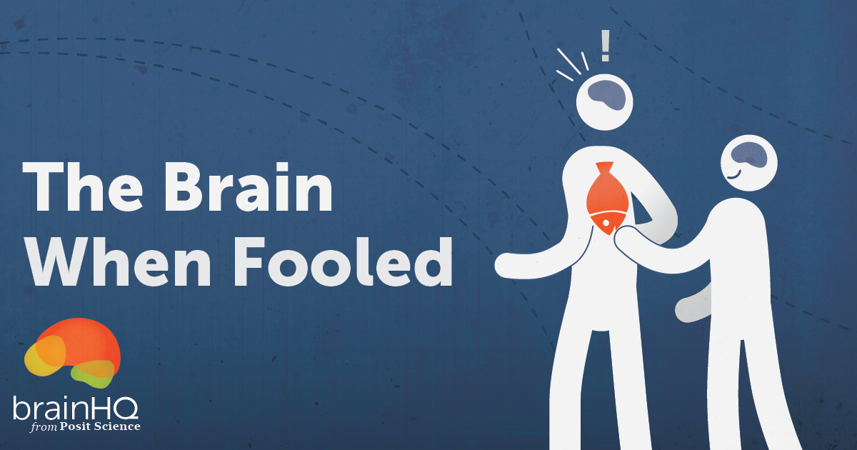 Your Brain When Fooled