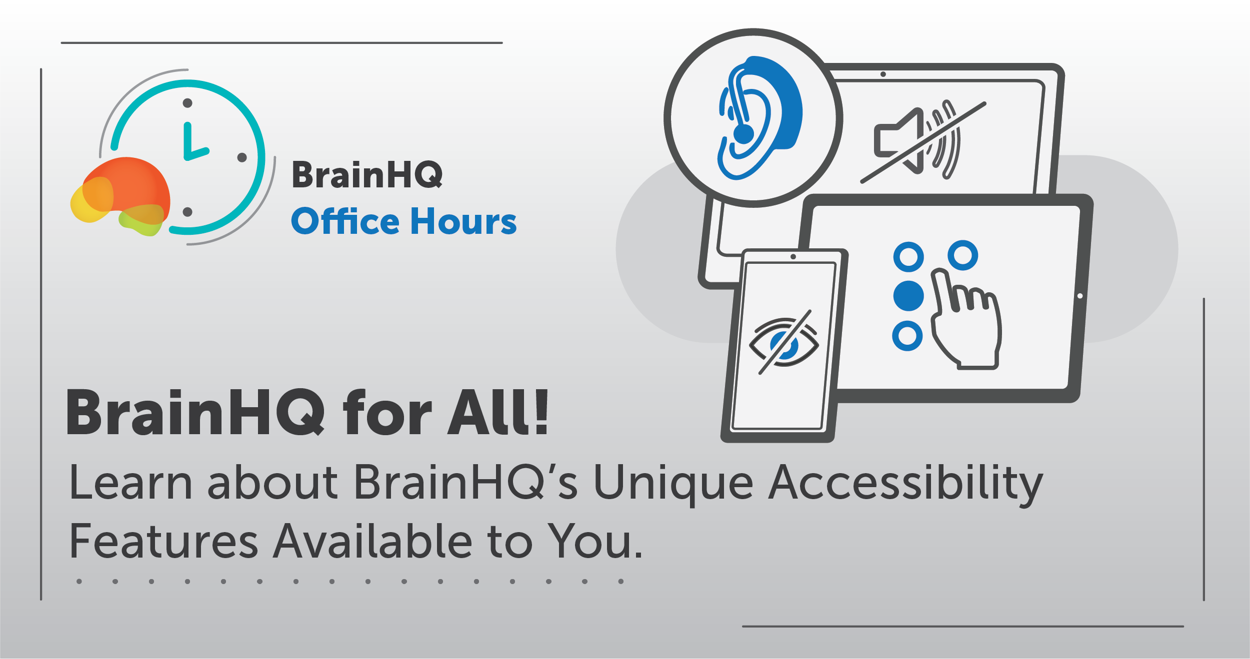 BrainHQ for All! Learn About BrainHQ’s Accessibility Features